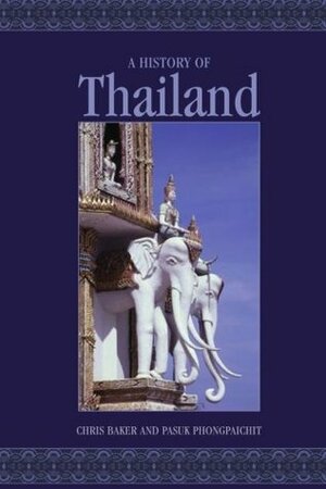 A History of Thailand by Pasuk Phongpaichit, Chris Baker