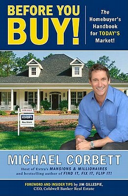 Before You Buy!: The Homebuyer's Handbook for Today's Market by Michael Corbett