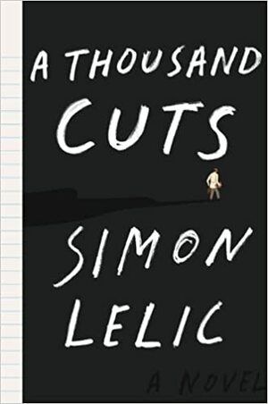 A Thousand Cuts by Simon Lelic