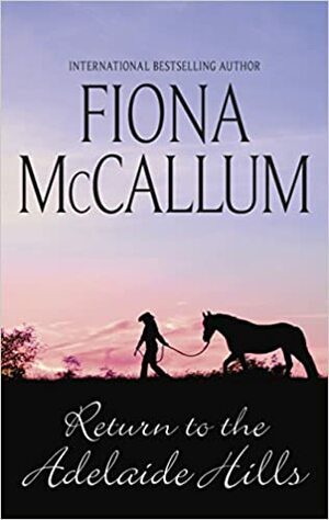 Return to the Adelaide Hills by Fiona McCallum
