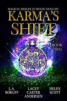 Karma's Shift by Helen Scott, Lacey Carter Andersen, L.A. Boruff