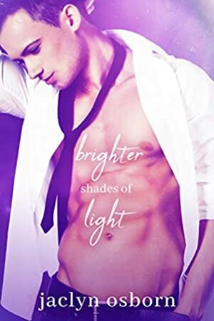 Brighter Shades of Light by Jaclyn Osborn