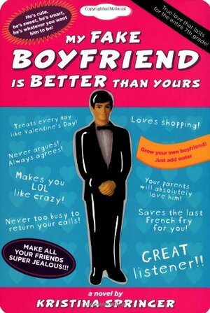 My Fake Boyfriend Is Better Than Yours by Kristina Springer