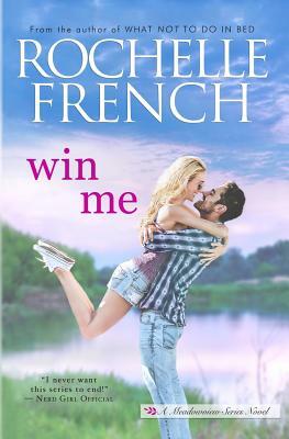 Win Me by Rochelle French