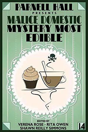 Parnell Hall Presents Malice Domestic 14: Mystery Most Edible by Parnell Hall, Parnell Hall, Debra H. Goldstein, Verena Rose