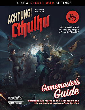 Achtung! Cthulhu 2d20: Gamemaster's Guide by Benn Graybeaton, Nathan Dowdell, Richard L Gale, Brad Bell, Sam Webb, Mari Tokuda, Bill Heron, Richard August, John Houlihan