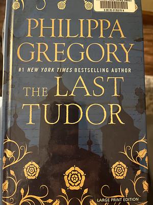 The Last Tudor by Philippa Gregory
