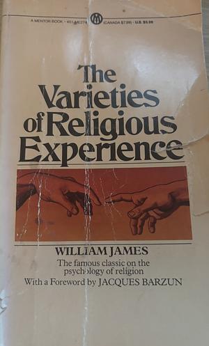 The Varieties of Religious Experience by William James