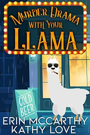 Murder Drama With Your Llama by Erin McCarthy, Kathy Love