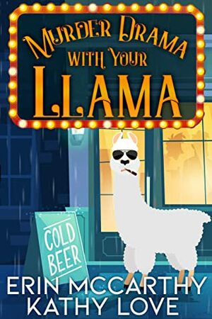 Murder Drama With Your Llama by Kathy Love, Erin McCarthy