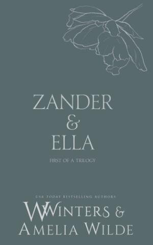 Zander & Ella: Kiss Me by Amelia Wilde, W. Winters