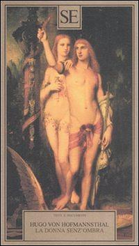 La donna senz'ombra by Claudio Groff, E. Potthoff, Hugo von Hofmannsthal