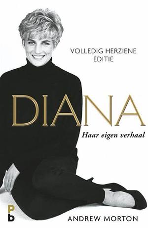 Diana. Haar eigen verhaal by Andrew Morton