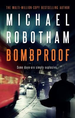 Bombproof by Michael Robotham