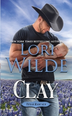 Clay by Lori Wilde
