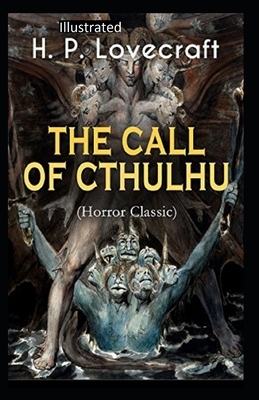 The Call of Cthulhu Illustrated by H.P. Lovecraft