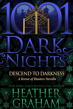 Descend to Darkness: A Krewe of Hunters Novella by Heather Graham