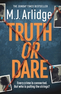 Truth or Dare by M.J. Arlidge