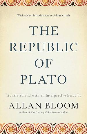 The Republic of Plato by Allan Bloom