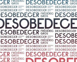 Desobedecer by Célia Euvaldo, Frédéric Gros