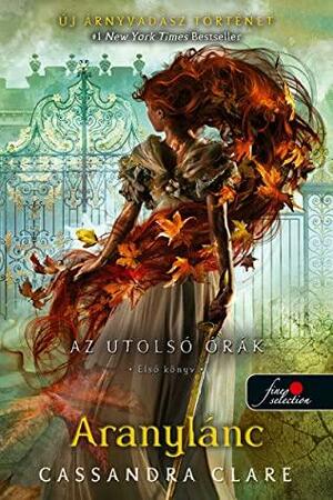 Aranylánc by Cassandra Clare