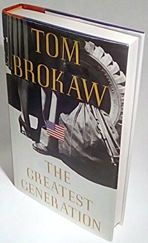 The Greatest Generation by Tom Brokaw