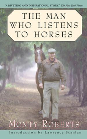 The Man Who Listens to Horses by Monty Roberts