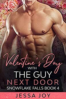 Valentine's Day with the Guy Next Door by Jessa Joy