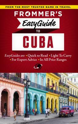 Frommer's Easyguide to Cuba by Claire Boobbyer