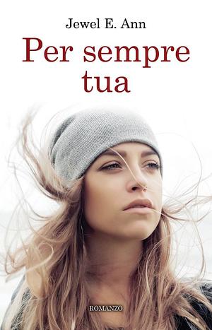 Per sempre tua by Jewel E. Ann