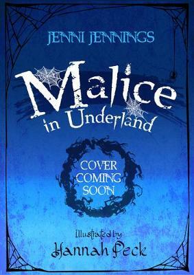 Malice in Underland by Jenni Jennings