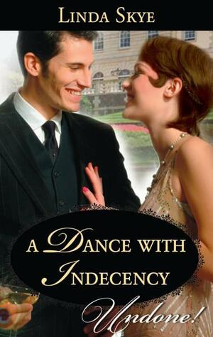 A Dance with Indecency by Linda Skye