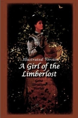 A Girl of the Limberlost illustrated by Gene Stratton-Porter