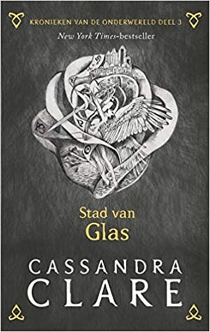 Stad van Glas by Cassandra Clare