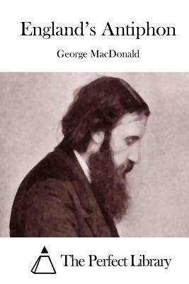 England's Antiphon by George MacDonald