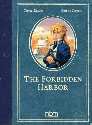 Forbidden Harbor by Stefano Turconi, Teresa Radice