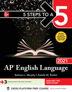 5 Steps to a 5: AP English Language 2021 by Estelle M. Rankin, Barbara L. Murphy