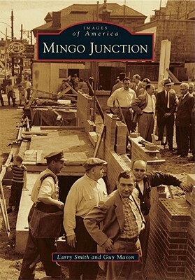 Mingo Junction by Larry Smith, Guy Mason