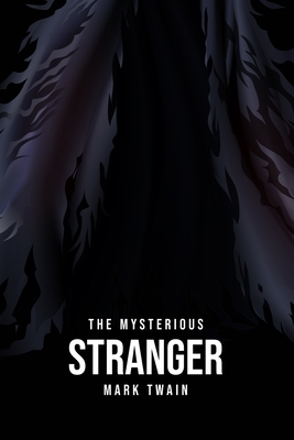 The Mysterious Stranger by Mark Twain