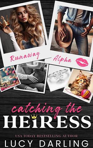 Catching the Heiress by Lucy Darling