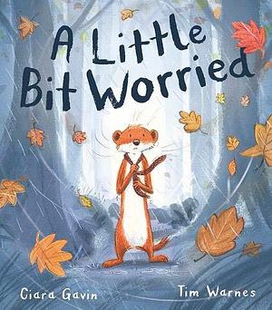 Little Bit Worried by Tim Warnes, Ciara Gavin