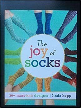 The Joy of Socks: 30+ Must-knit Designs (Innovation Kit) by Linda Kopp