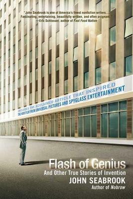 Flash of Genius: And Other True Stories of Invention by John Seabrook