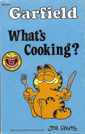 Garfield: What's Cooking? by Jim Davis