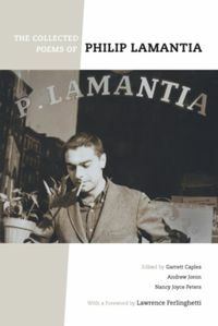 The Collected Poems of Philip Lamantia by Philip Lamantia