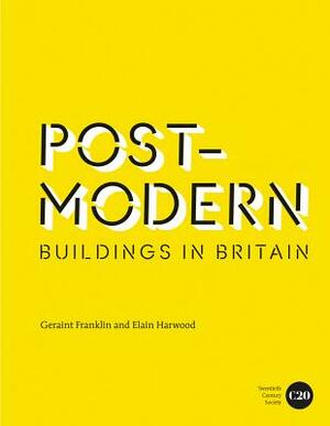 Post-Modern Buildings in Britain by Elain Harwood, Geraint Franklin