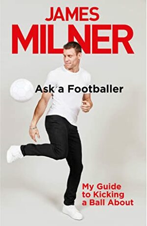 Ask A Footballer by James Milner