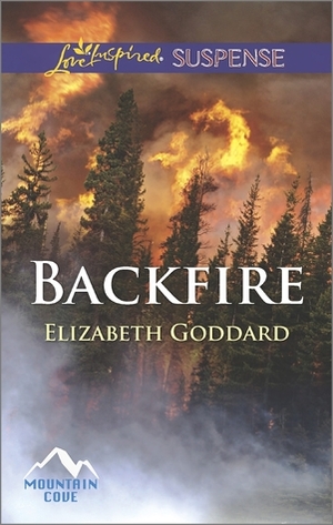 Backfire by Elizabeth Goddard