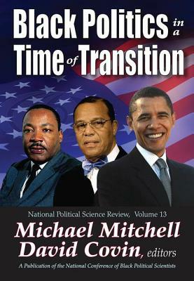 Black Politics in a Time of Transition by David Covin