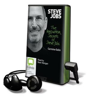 The Innovation Secrets of Steve Jobs by Carmine Gallo